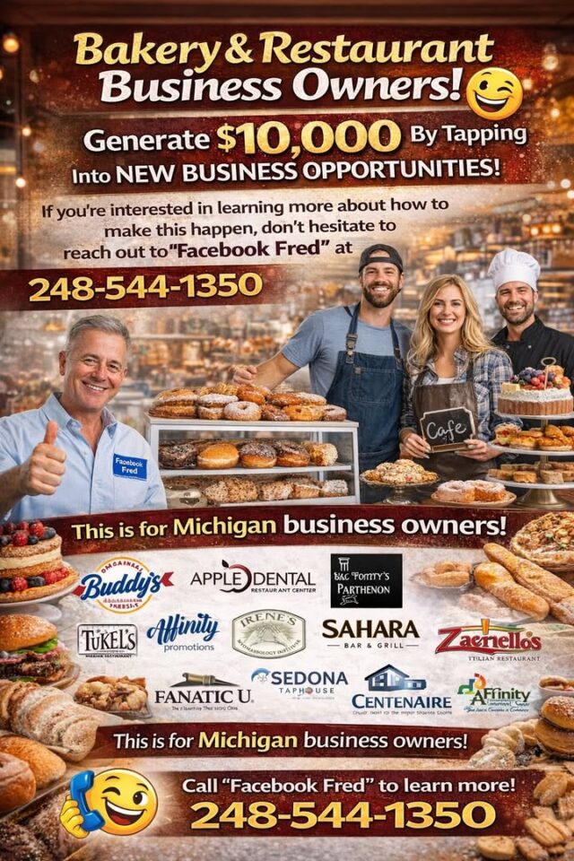 Bakery and Restaurant Business Owners! 😀Generate an impressive $10,000 by tapping into new business opportunities. If you're interested in learning more about how to make this happen, don't hesitate to reach out to "Facebook Fred" at 248-544-1350. This message is especially for the business owners located in Michigan!