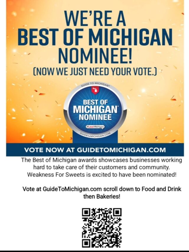 Best of Michigan Vote Confirmation
Weakness For Sweets
Go To: https://www.guidetomichigan.com
Scroll Down To “Food and Drinks” then “Bakeries”