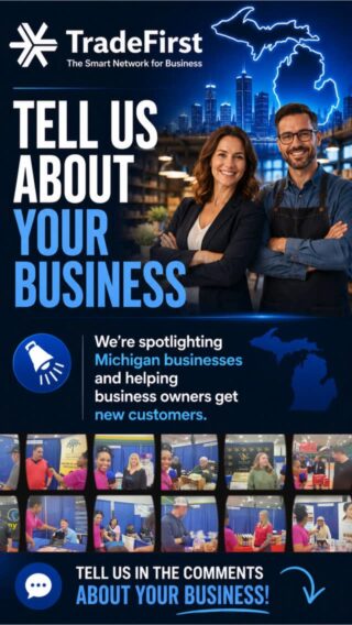 Hey Michigan Business Owners! 🌟 We’re excited to shine a light on YOUR business! At TradeFirst, our mission is to elevate Michigan enterprises by enhancing visibility, fostering valuable connections, and attracting new customers. 

We’d love to hear about your business—please share in the comments: 
✅ Your Business Name 
✅ Products or Services Offered 
✅ Your City 
✅ Website or Social Media Links 

You never know who might be searching for exactly what you offer! Let’s come together to support each other and thrive as a community. Can’t wait to learn about your amazing ventures! 👇 #MICHIGAN