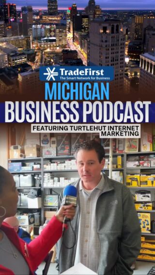 Marketing Agency Embraces New Clients from Michigan. TradeFirst Podcast: Featuring Turtlehut Internet Marketing. #Marketing #BusinessGrowth #Podcast