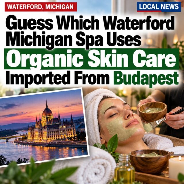Guess Which Waterford Michigan Spa Uses Organic Skin Care Imported From Budapest READ COMMENTS⤵️

#spa #michgan #organic